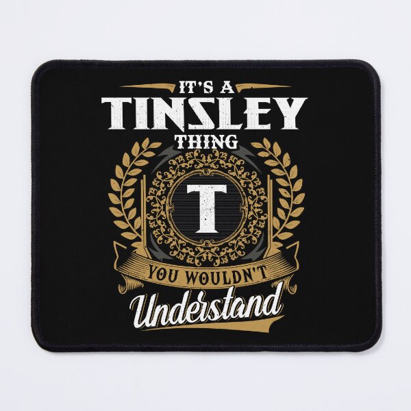Item preview, It Is A Tinsley Thing You Wouldnt Understand designed and sold by Huck-me.