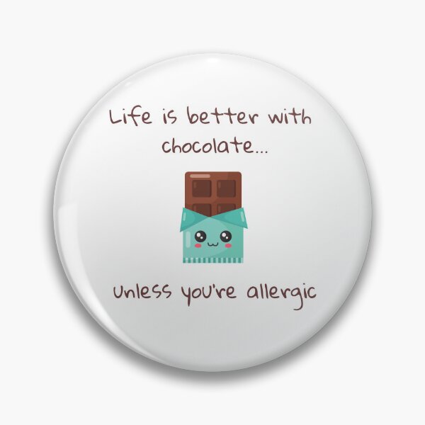 Item preview, Life is better with chocolate... unless you're allergic  designed and sold by RadGhostKitty.