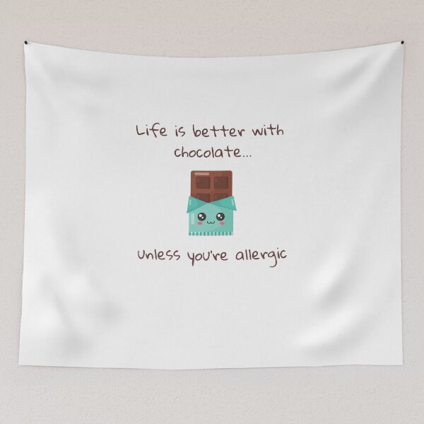 Item preview, Life is better with chocolate... unless you're allergic  designed and sold by RadGhostKitty.