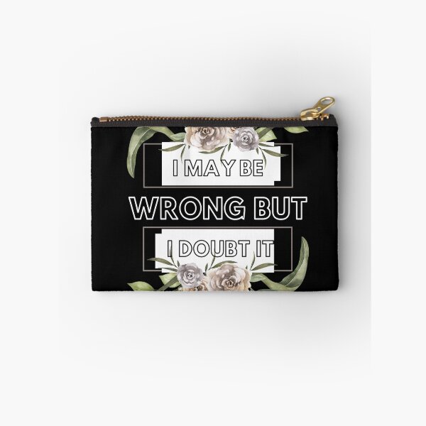 Item preview, I May Be Wrong But I Doubt It designed and sold by DigitalMagShop.