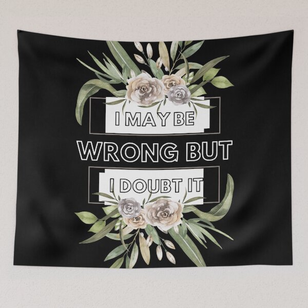 Item preview, I May Be Wrong But I Doubt It designed and sold by DigitalMagShop.