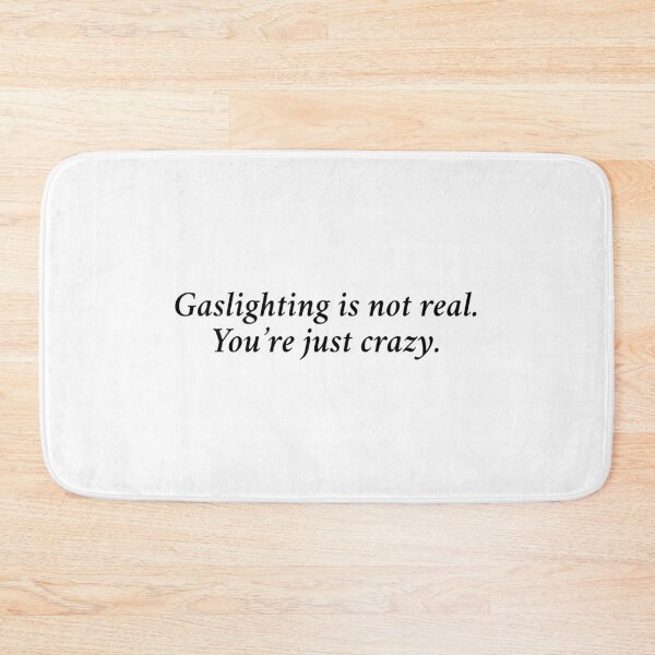 Item preview, Gaslighting Is Not Real designed and sold by cmplxsimplemnds.