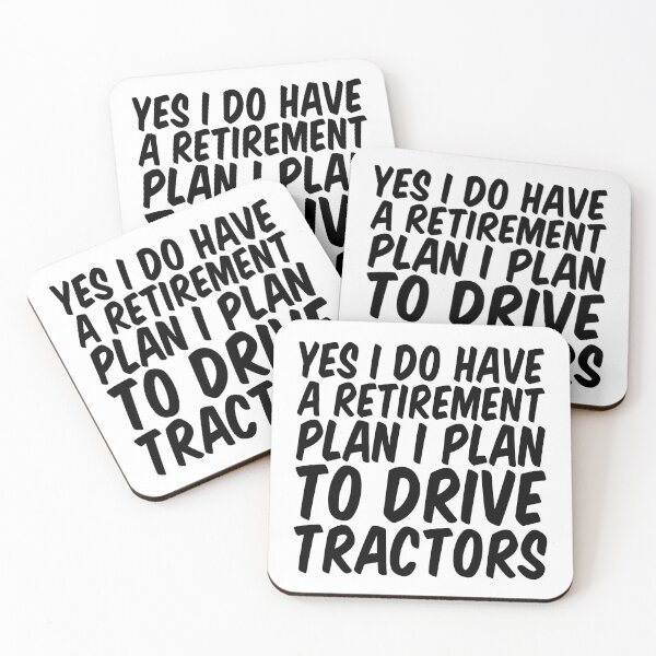 Item preview, Funny Yes I Do Have A Retirement plan I Plan To Drive Tractors designed and sold by Stick-Artistry.