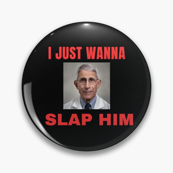 Item preview, Fauci Betrayed America I Just Wanna Slap Him designed and sold by StudioTina.