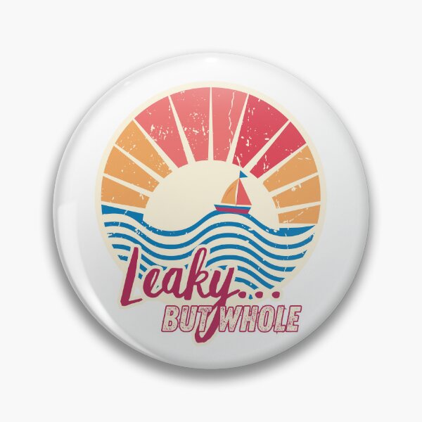 Item preview, Leaky... But Whole! designed and sold by PixiesPlace.
