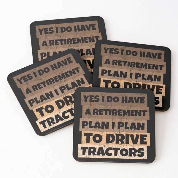 Item preview, Yes I Do Have A Retirement plan I Plan To Drive Tractors designed and sold by Stick-Artistry.