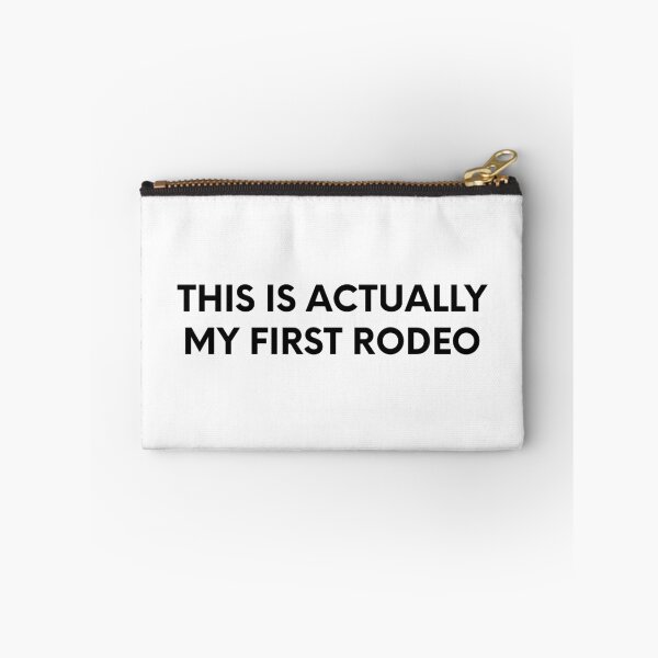 Item preview, This Is Actually My First Rodeo designed and sold by cmplxsimplemnds.