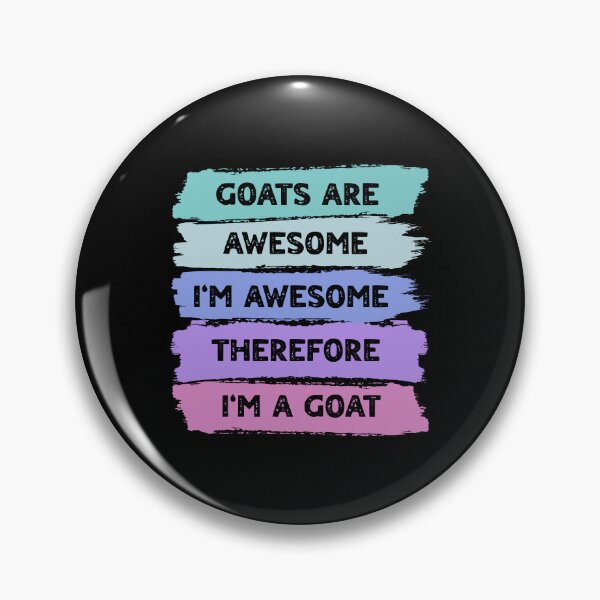 Item preview, Goats Are Awesome I'm Awesome Therefore I'm A Goat Pet Sheep designed and sold by Stick-Artistry.