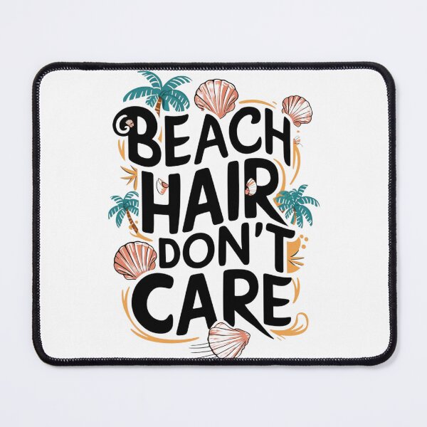 Item preview, Beach Hair, Don't Care : Casual Coastal Elegance designed and sold by BENMBARK.