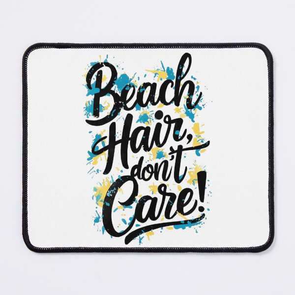 Item preview, Beach Hair, Don't Care : Effortlessly Cool Summer designed and sold by BENMBARK.