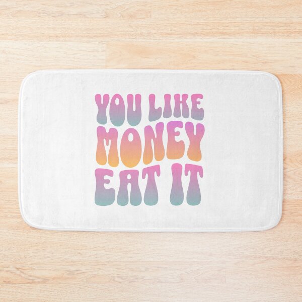 Item preview, "Do You Like Money? Eat It": Reflecting on the Relentless Pursuit of Wealth designed and sold by 0penvimark.