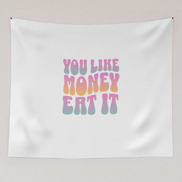 Item preview, "Do You Like Money? Eat It": Reflecting on the Relentless Pursuit of Wealth designed and sold by 0penvimark.