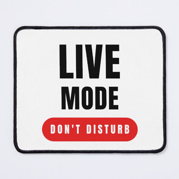 Item preview, Live Mode Don't Disturb Quote  designed and sold by thisisalearcila.