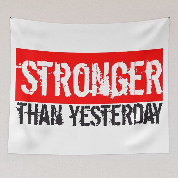 Item preview, stronger than yesterday designed and sold by raps-crew.