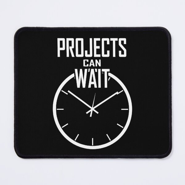 Item preview, Projects Can Wait Time Management designed and sold by FWLKIT.