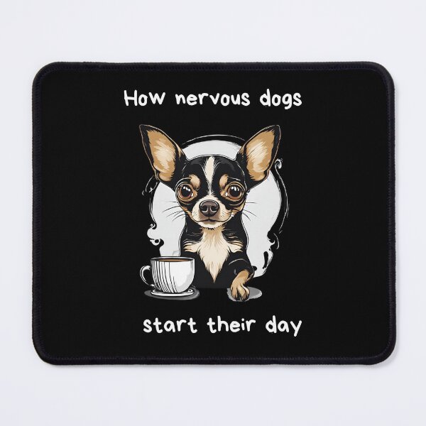 Item preview, How Nervous Dogs Start Their Day designed and sold by Kevin de La Tour.