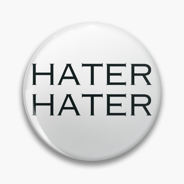Item preview, Hater hater funny comment for positivity designed and sold by DudzDesignz.