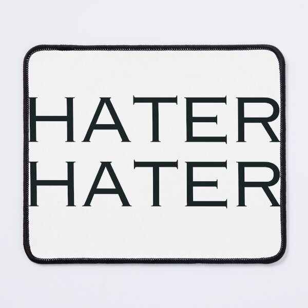 Item preview, Hater hater funny comment for positivity designed and sold by DudzDesignz.