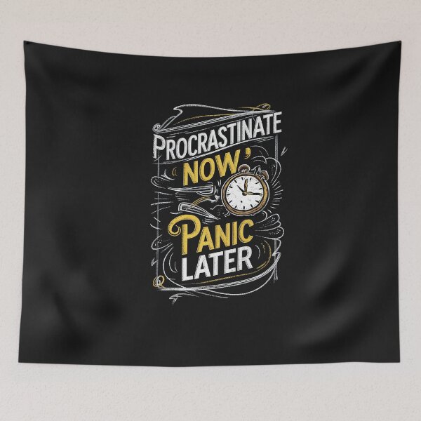 Item preview, ''Procrastinate Now, Panic Later '' Funny Sarcastic T-Shirt  designed and sold by Witty Shirts.