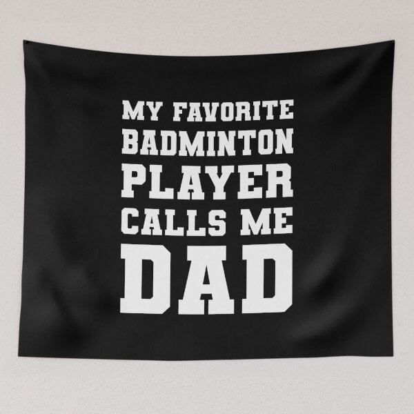 Item preview, My Favorite Badminton Player Calls Me Dad designed and sold by RareBunny.