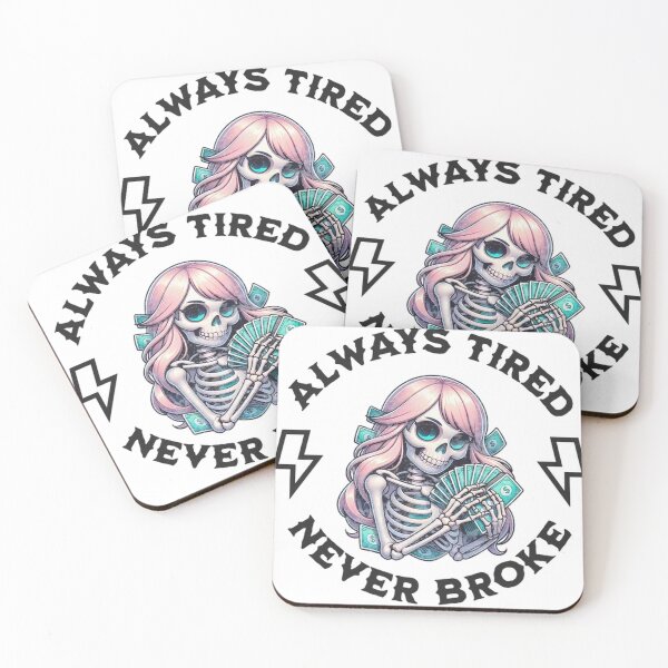 Item preview, Always Tired Never Broke  designed and sold by Mseabro.