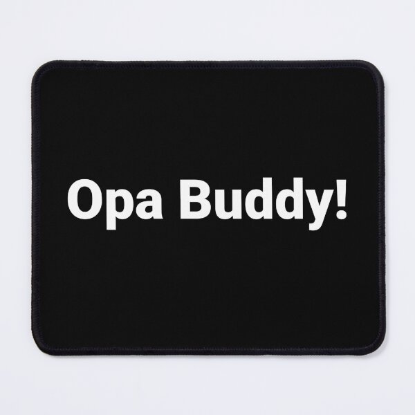 Item preview, Opa Buddy! designed and sold by Text-based T-Shirts and Gifts.