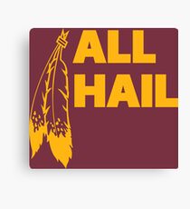 All Hail Canvas Print