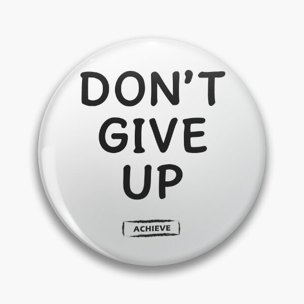 Item preview, Dont Give Up designed and sold by Limerich.