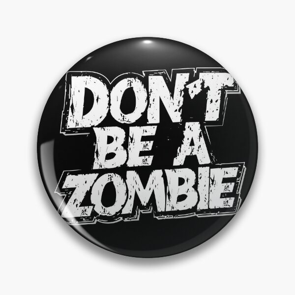 Item preview, Don't Be a Zombie Motivational Quote designed and sold by Quirky Shirts.