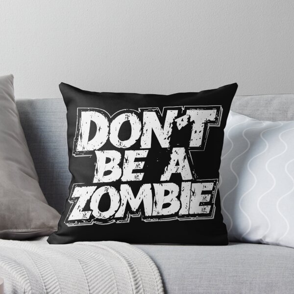 Item preview, Don't Be a Zombie Motivational Quote designed and sold by Quirky Shirts.