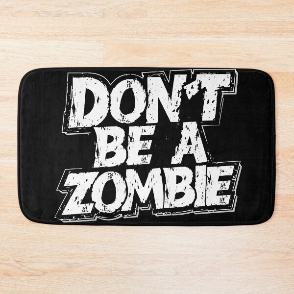 Item preview, Don't Be a Zombie Motivational Quote designed and sold by Quirky Shirts.