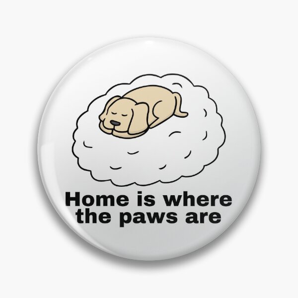 Item preview, Home is where the paws are designed and sold by meesara.