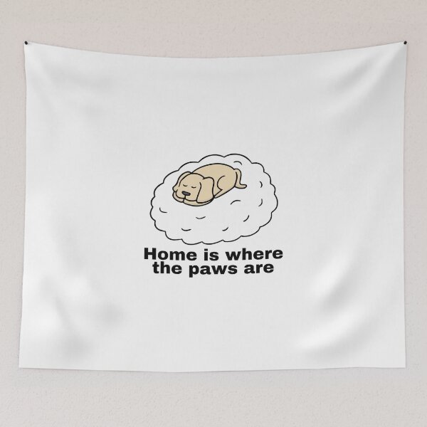 Item preview, Home is where the paws are designed and sold by meesara.