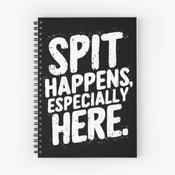 Item preview, Spit Happens Especially Here Dentist Life Humorous Quote designed and sold by Quirky Shirts.