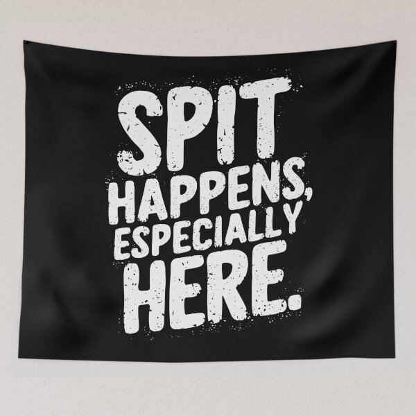Item preview, Spit Happens Especially Here Dentist Life Humorous Quote designed and sold by Quirky Shirts.