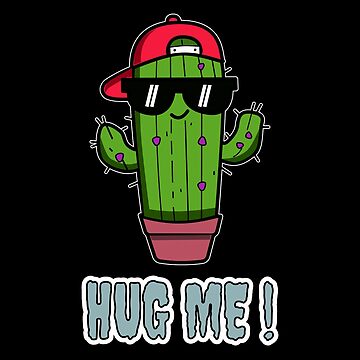 Artwork thumbnail, Hug Me! Kawaii Cactus Sarcastic by FridPix