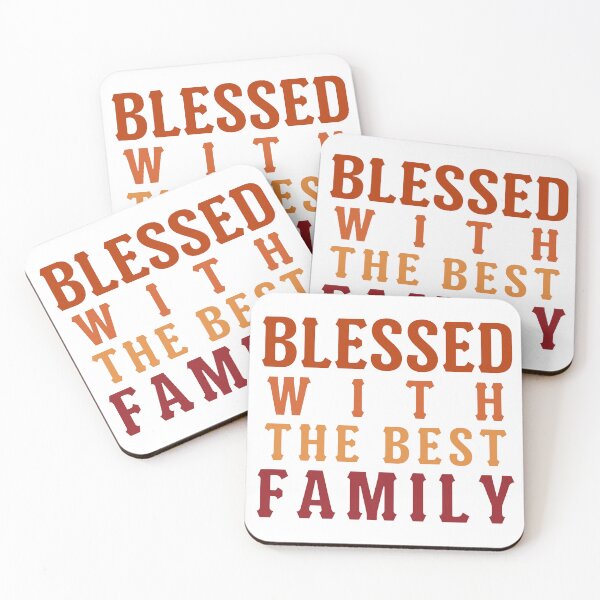 Item preview, Blessed with the best family. designed and sold by Haute-Modiste.