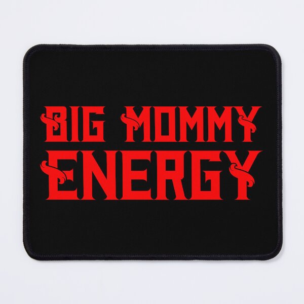 Item preview, Big Mommy Energy Classy designed and sold by WPahat.