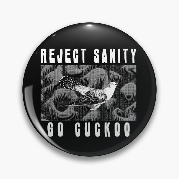 Item preview, Reject Sanity, Go Cuckoo designed and sold by R-A Designs.