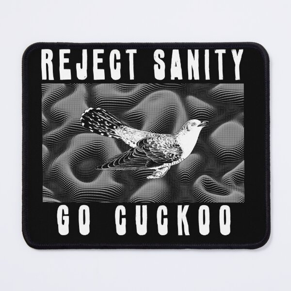 Item preview, Reject Sanity, Go Cuckoo designed and sold by R-A Designs.