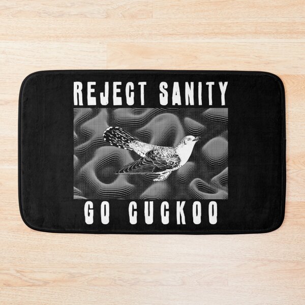 Item preview, Reject Sanity, Go Cuckoo designed and sold by R-A Designs.