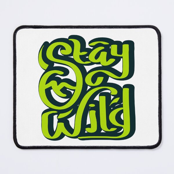 Item preview, Stay Wild designed and sold by chuseco3.