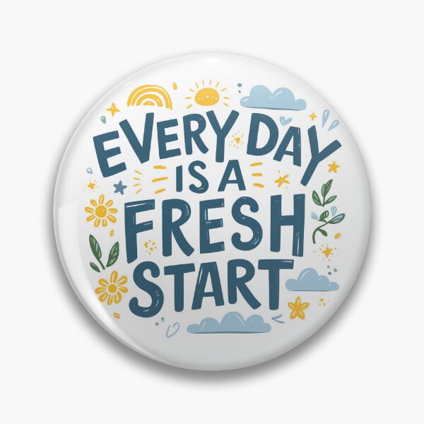 Item preview, Every Day Is a Fresh Start: New Day, New Dreams designed and sold by ArtfulHunter.