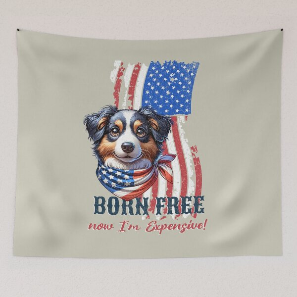 Item preview,  Australia Shepherd Born Free Now I'm Expensive! 4th of July celebration designed and sold by CrazyInk23.