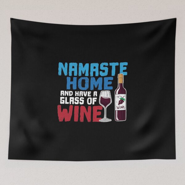 Item preview, Funny Yoga Gift Namaste Home and Have A Glass Of Wine designed and sold by Captain Mood.