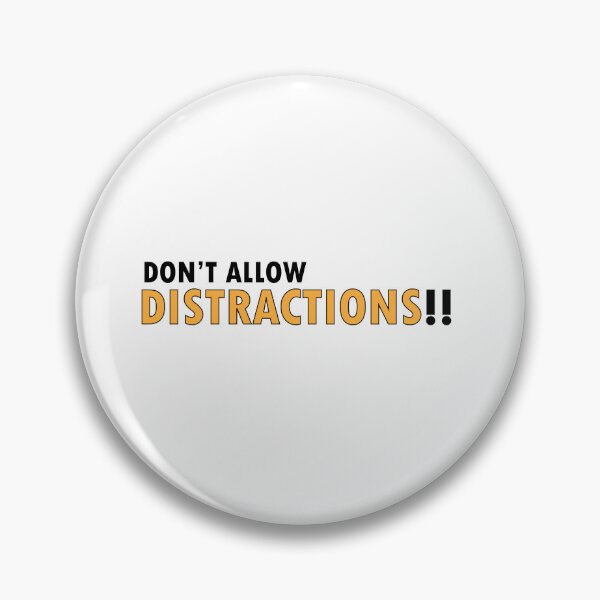 Item preview, don't allow distractions. designed and sold by Positive Mindzet!.