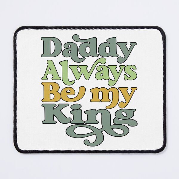 Item preview, DADDY ALWAYS BE MY KING, BLACK DESIGN designed and sold by Rejiboustarts.