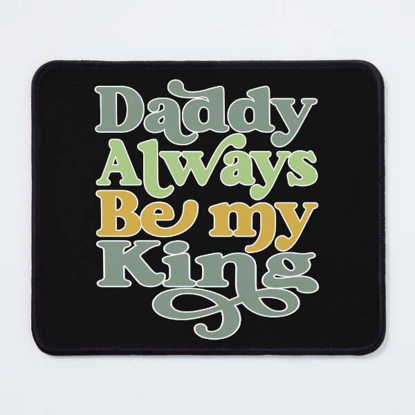 Item preview, DADDY ALWAYS BE MY KING, WHITE DESIGN designed and sold by Rejiboustarts.
