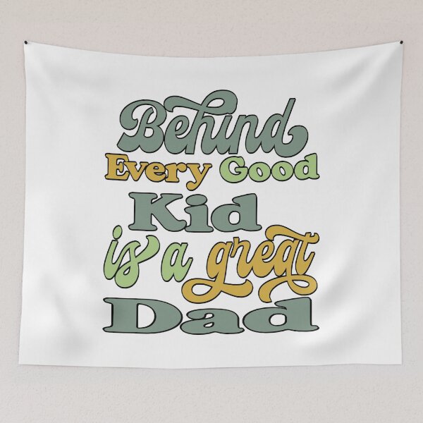 Item preview, BEHIND EVERY GOOD KID IS A GREAT DAD, BLACK DESIGN designed and sold by Rejiboustarts.