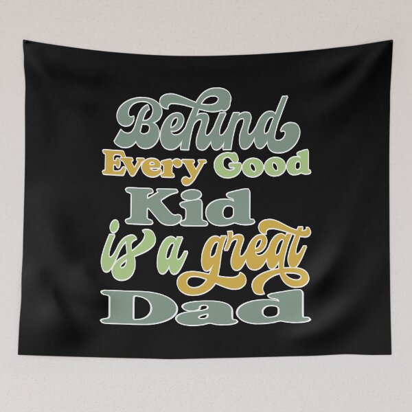 Item preview, BEHIND EVERY GOOD KID IS A GREAT DAD, WHITE DESIGN designed and sold by Rejiboustarts.